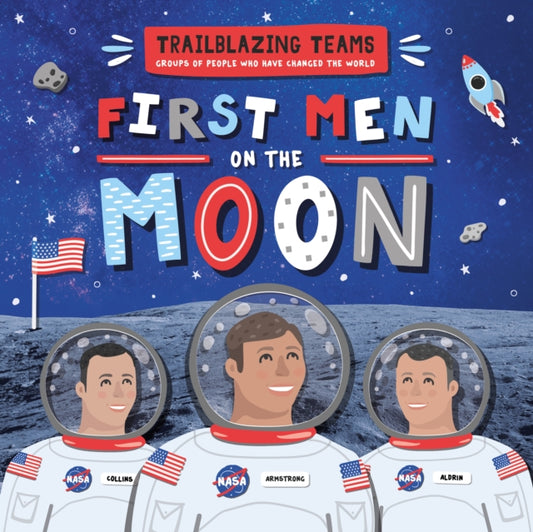Book cover of: First Men on The Moon. By: Emilie Dufresne; Danielle Rippengill
