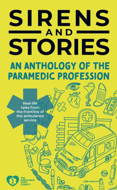 Book cover of: Sirens and Stories: An Anthology of the Paramedic Profession