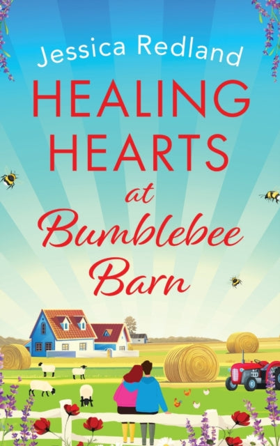 Healing Hearts at Bumblebee Barn, A feel-good novel from million-copy bestseller Jessica Redland, author of the Hedgehog Hollow series 9781801624534 Jessica Redland