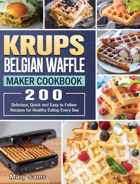 Book cover of: KRUPS Belgian Waffle Maker Cookbook