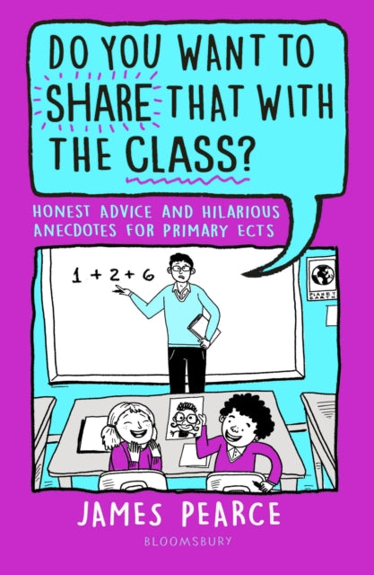 Book cover of: Do You Want to Share That with the Class?. By: James Pearce