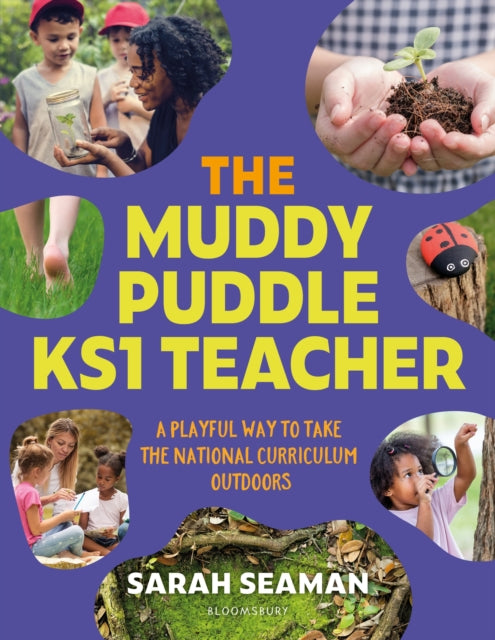 Muddy Puddle KS1 Teacher, A playful way to take the National Curriculum outdoors 9781801993821 Sarah Seaman