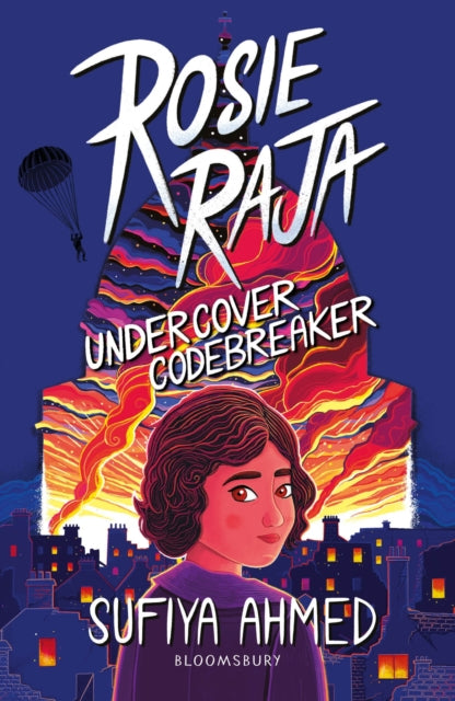 Book cover of: Rosie Raja: Undercover Codebreaker. By: Sufiya Ahmed