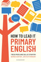 How to Lead it: Primary English 9781801996501 Tricia Moss