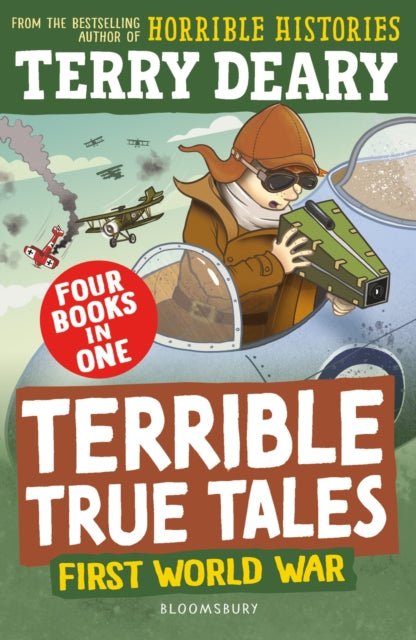 Terrible True Tales: First World War, From the author of Horrible Histories, perfect for 7+ 9781801997614 Terry Deary