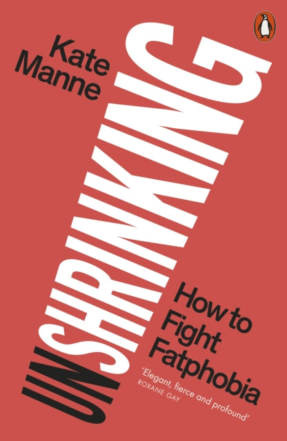 Book cover of: Unshrinking. By: Kate Manne