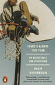 There's Always This Year, On Basketball and Ascension 9781802065824 Hanif Abdurraqib