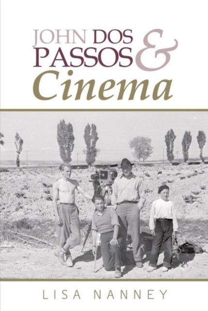 Book cover of: John Dos Passos and Cinema. By: Lisa Nanney
