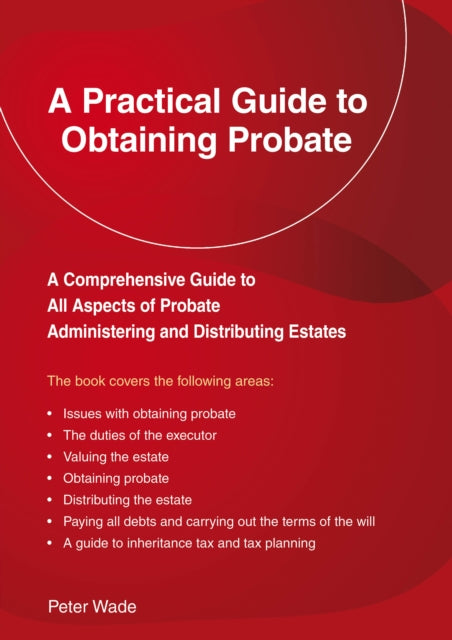 Book cover of: Emerald Guide to a Practical Guide to Obtaining Probate. By: Peter Wade