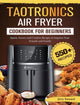 Book cover of: TaoTronics Air Fryer Cookbook For Beginners