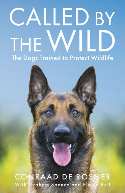 Book cover of: Called by the Wild. By: Conraad Rosner