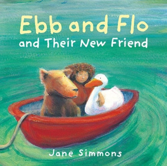 Book cover of: Ebb and Flo and Their New Friend. By: Jane Simmons