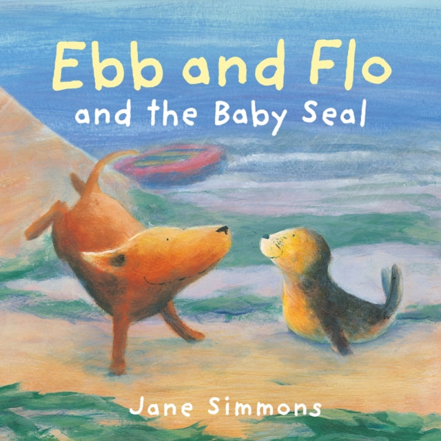 Book cover of: Ebb and Flo and the Baby Seal. By: Jane Simmons