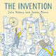 Book cover of: Invention, The. By: Julia Hubery