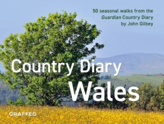 Book cover of: Country Diary in Wales. By: John Gilbey