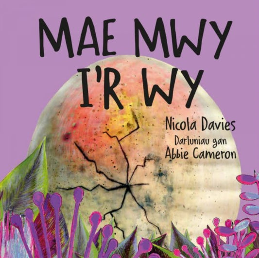 Book cover of: Mae Mwy I’r Wy. By: Nicola Davies