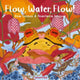 Flow, Water, Flow! 9781802583335 Dom Conlon
