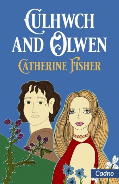 Book cover of: Culhwch and Olwen. By: Catherine Fisher