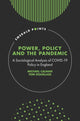 Book cover of: Power, Policy and the Pandemic. By: Michael Calnan