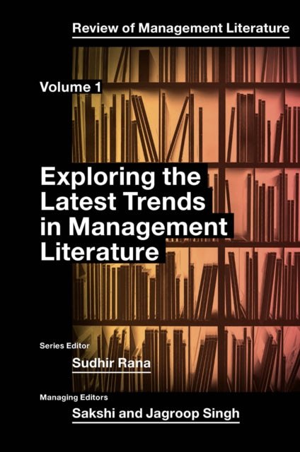 Book cover of: Exploring the Latest Trends in Management Literature. By: Sudhir Rana