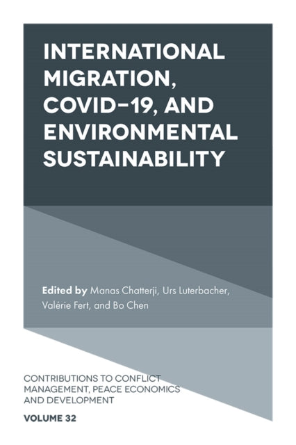 Book cover of: International Migration, COVID-19, and Environmental Sustainability. By: Manas Chatterji