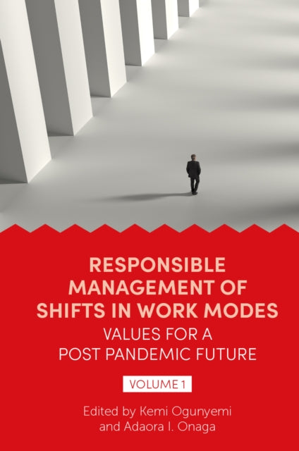 Book cover of: Responsible Management of Shifts in Work Modes – Values for a Post Pandemic Future, Volume 1. By: Kemi Ogunyemi