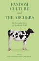 Book cover of: Fandom Culture and The Archers. By: Cara Courage