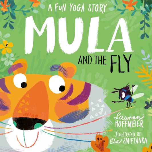 Mula and the Fly: A Fun Yoga Story 9781802630558 Lauren Hoffmeier