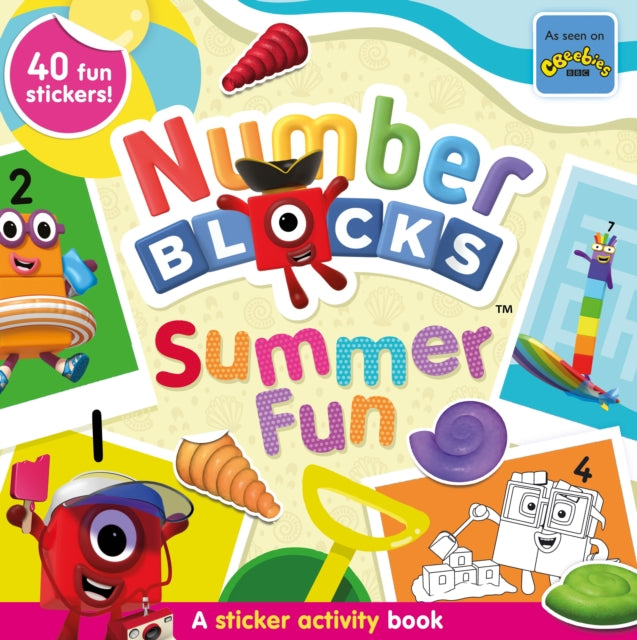 Book cover of: Numberblocks Summer Fun: A Sticker Activity Book