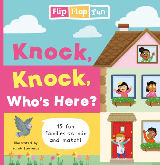Book cover of: Flip Flap Fun: Knock, Knock, Who's Here?