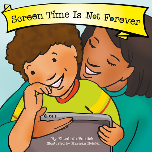 Screen Time Is Not Forever (Best Behavior) 9781802636604 Elizabeth Verdick