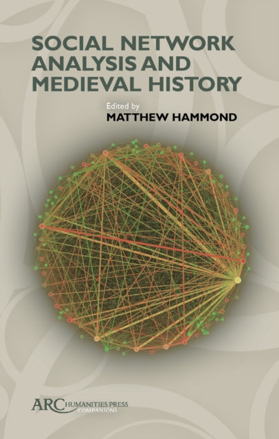 Book cover of: Social Network Analysis and Medieval History