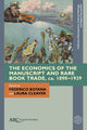 Book cover of: Economics of the Manuscript and Rare Book Trade, ca. 1890-1939. By: Federico Botana