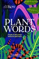 Book cover of: Kew - Plant Words. By: Royal Botanic Royal Botanic Gardens Kew