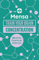 Book cover of: Mensa Train Your Brain - Concentration. By: Gareth Moore