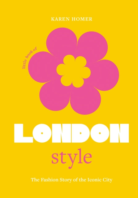 Book cover of: Little Book of London Style. By: Karen Homer