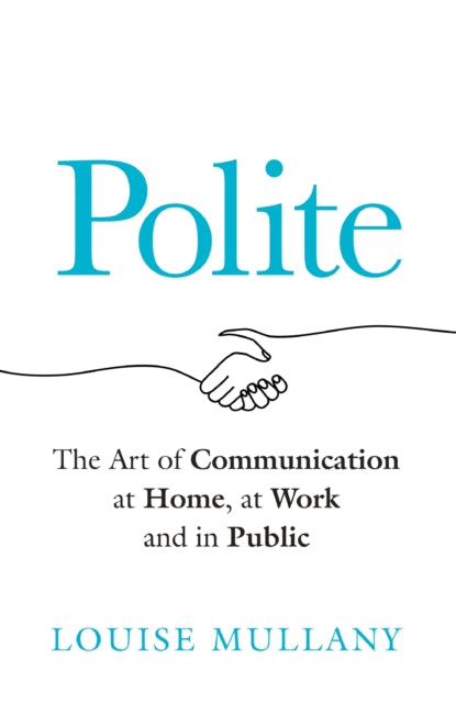 Book cover of: Polite. By: Louise Mullany