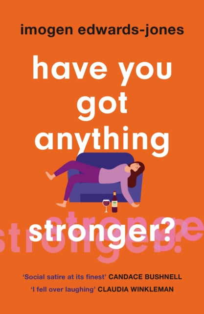 Book cover of: Have You Got Anything Stronger?. By: Imogen Allen