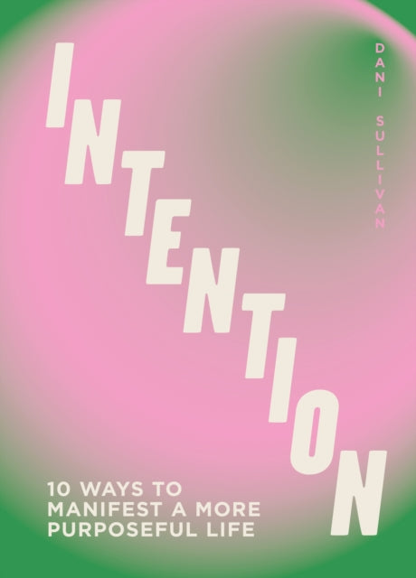 Book cover of: Intention. By: Dani Sullivan