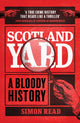 Scotland Yard, A Bloody History 9781802796841 Simon Read