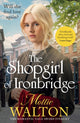 Shopgirl of Ironbridge, A dramatic and heartwarming Victorian saga 9781802798265 Mollie Walton