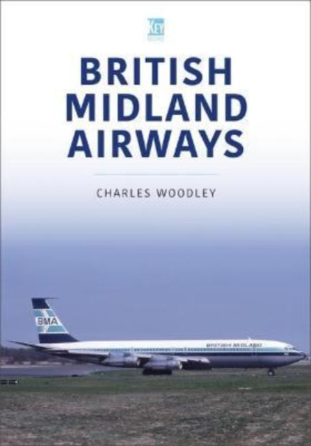 Book cover of: British Midland Airways. By: Charles Woodley