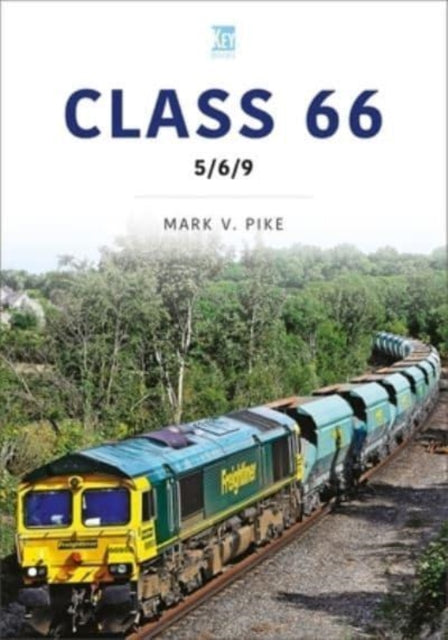 Book cover of: Class 66: 5/6/9. By: Mark V. Pike