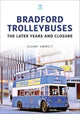 Book cover of: Bradford Trolleybuses: The Later Years and Closure. By: Stuart Emmett