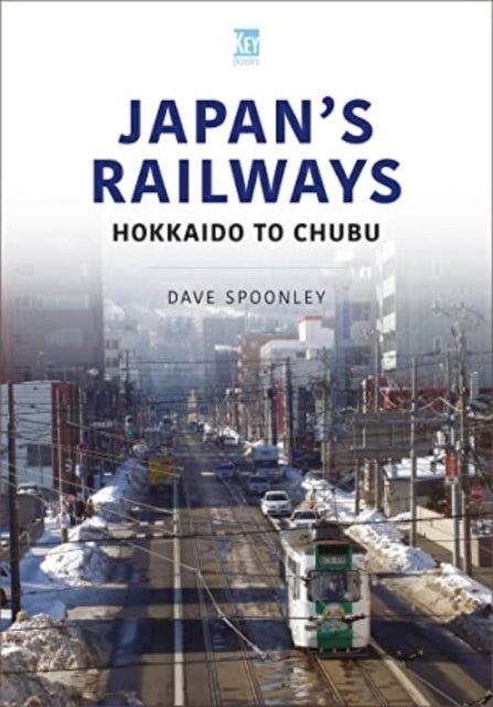 Book cover of: Japan's Railways. By: Dave Spoonley