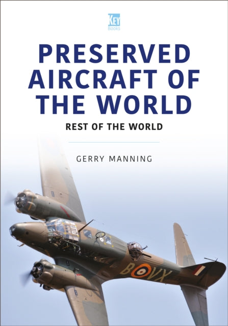 Book cover of: Preserved Aircraft of the World. By: Gerry Manning
