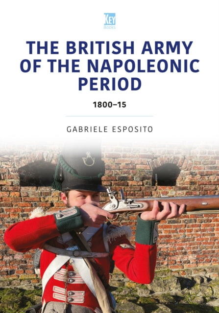 Book cover of: British Army of the Napoleonic Wars. By: Gabriele Esposito