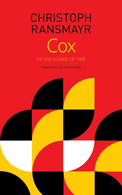 Book cover of: Cox – or, The Course of Time. By: Christoph Ransmayr