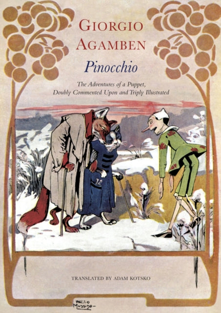 Book cover of: Pinocchio – The Adventures of a Puppet, Doubly Commented Upon and Triply Illustrated. By: Giorgio Agamben