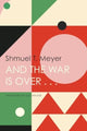 Book cover of: And the War Is Over . . .. By: Shmuel T. Meyer